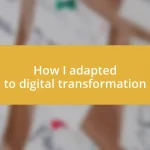 How I adapted to digital transformation