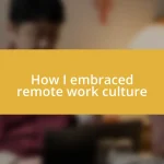 How I embraced remote work culture