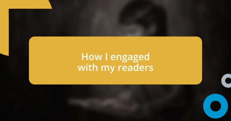 How I engaged with my readers