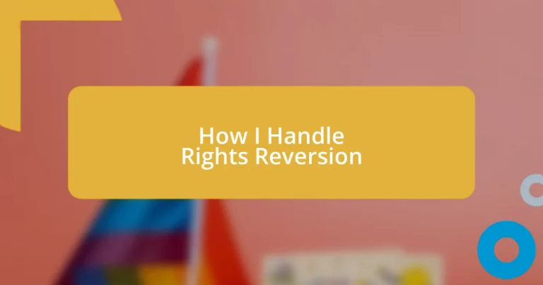 How I Handle Rights Reversion