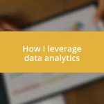 How I leverage data analytics