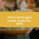 How I leveraged social media for sales