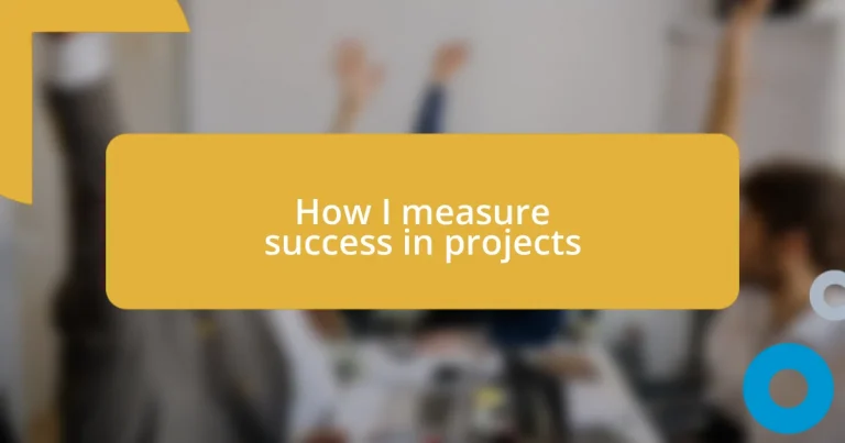 How I measure success in projects