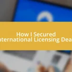 How I Secured International Licensing Deals