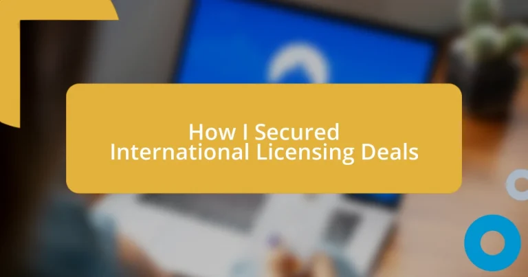 How I Secured International Licensing Deals