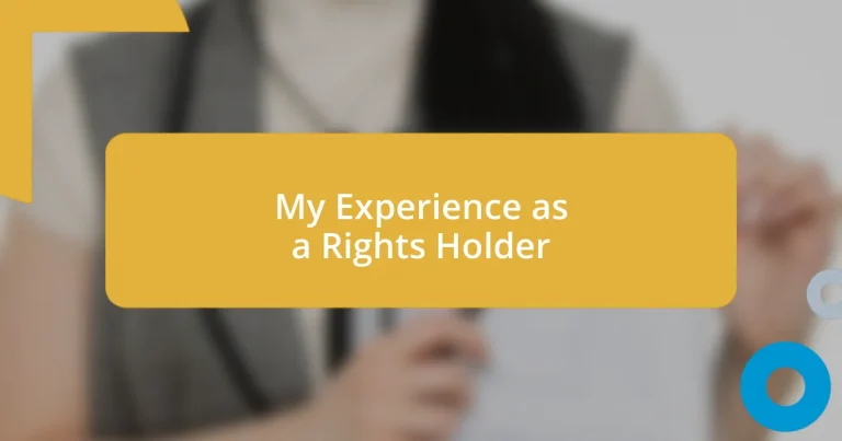 My Experience as a Rights Holder