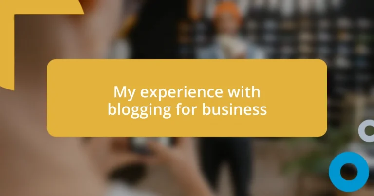 My experience with blogging for business