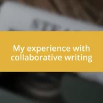 My experience with collaborative writing