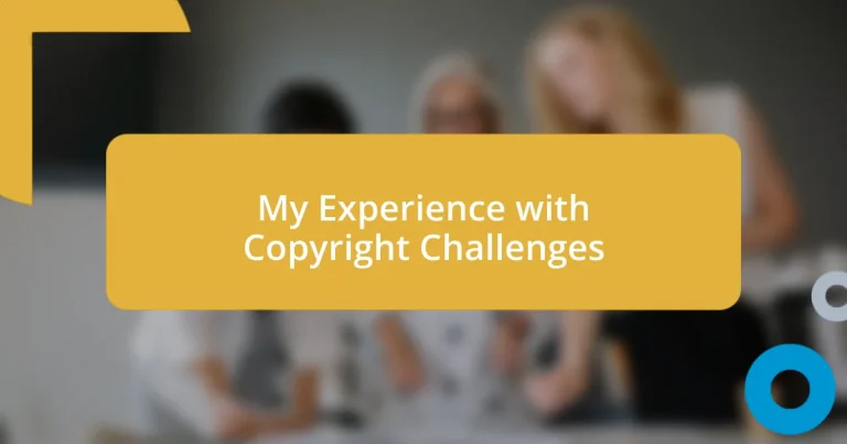 My Experience with Copyright Challenges