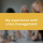 My experience with crisis management