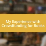 My Experience with Crowdfunding for Books