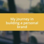 My journey in building a personal brand