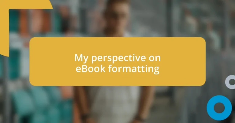 My perspective on eBook formatting