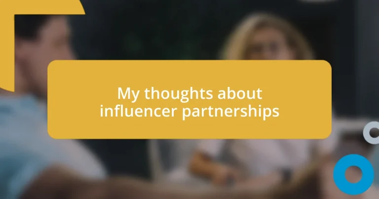 My thoughts about influencer partnerships