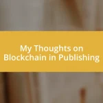 My Thoughts on Blockchain in Publishing