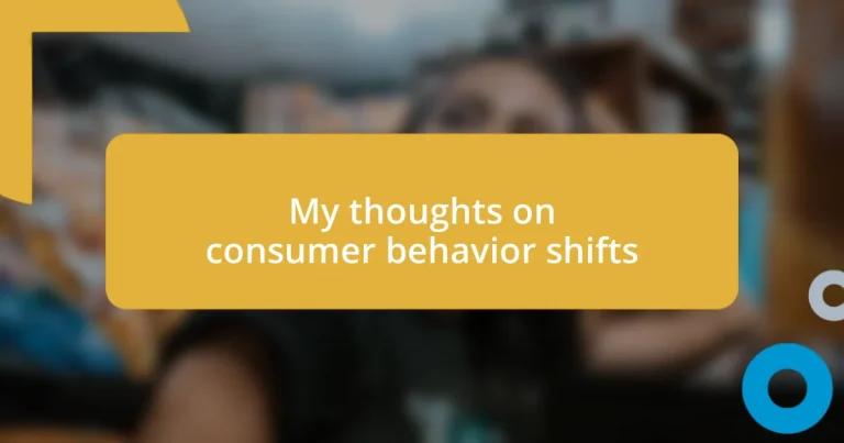 My thoughts on consumer behavior shifts