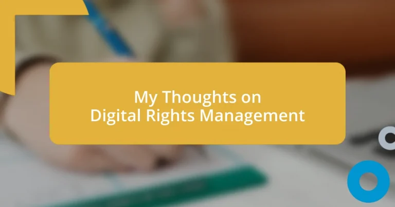 My Thoughts on Digital Rights Management