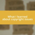 What I learned about copyright issues