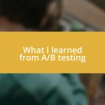 What I learned from A/B testing