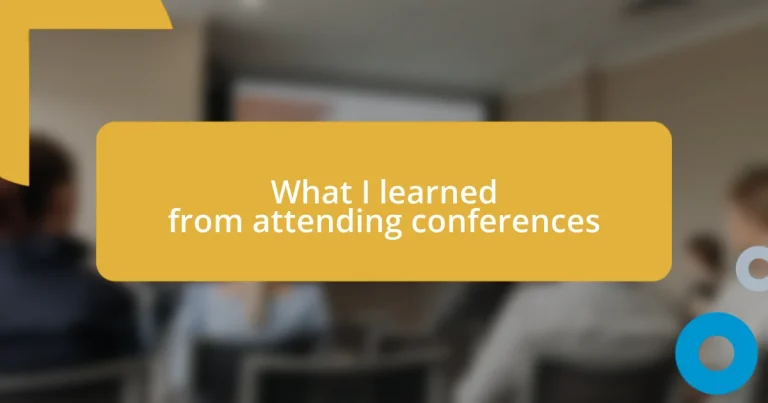 What I learned from attending conferences