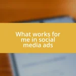 What works for me in social media ads