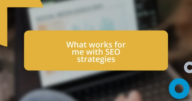 What works for me with SEO strategies