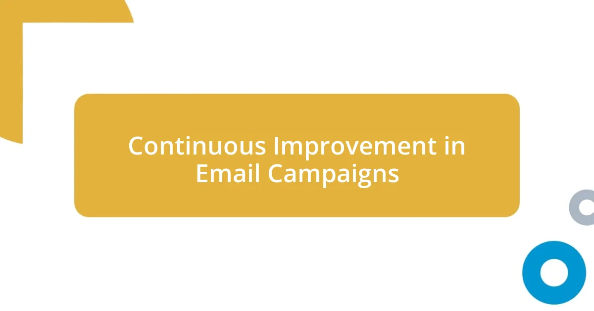 Continuous Improvement in Email Campaigns